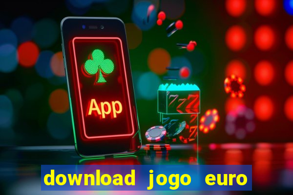 download jogo euro truck simulator 2